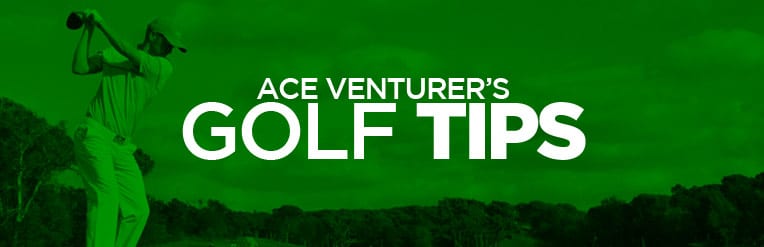 AceVenturers GolfTips1