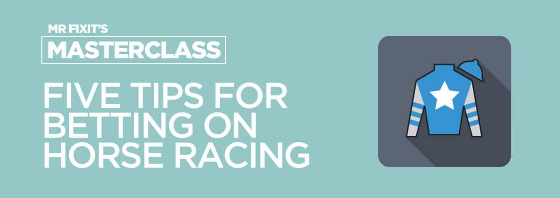 Masterclass FiveTipsForBettingOnHorseRacing