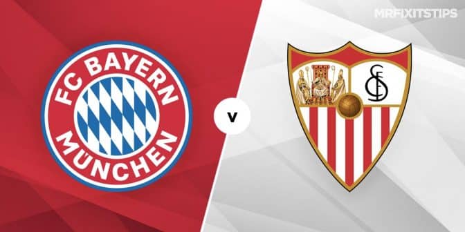 Bayern Munich vs Sevilla Prediction and Betting Tips