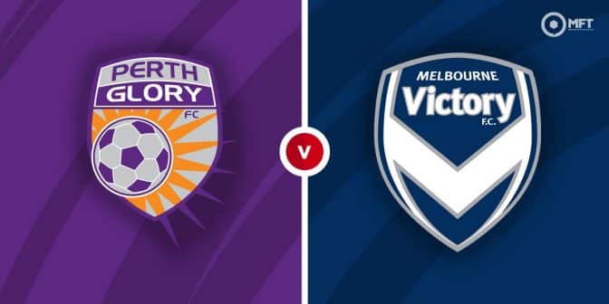 Perth Glory vs Melbourne Victory Prediction and Betting Tips