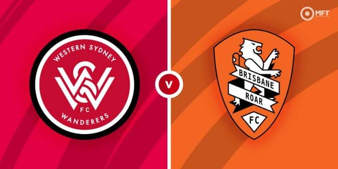 Western Sydney Wanderers vs Brisbane Roar Prediction and Betting Tips