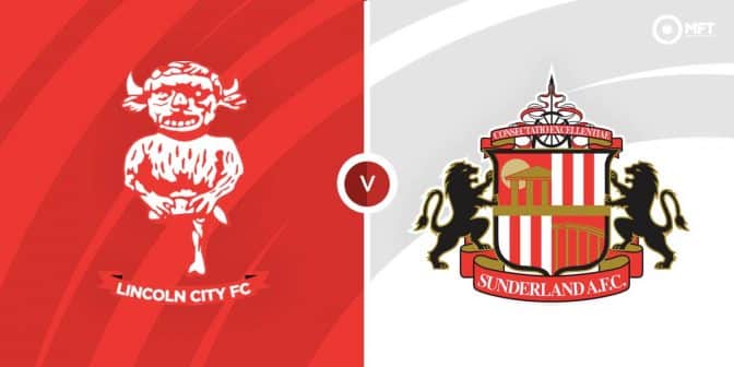 Lincoln City vs Sunderland Prediction and Betting Tips