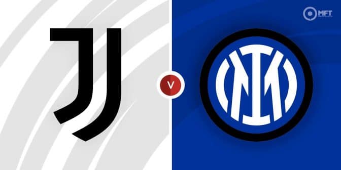 Juventus vs Inter Milan Prediction and Betting Tips