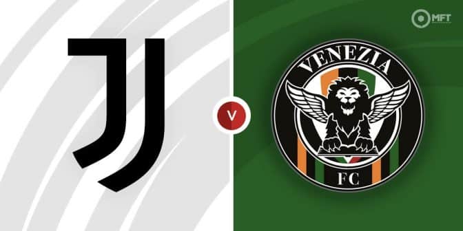 Juventus vs Venezia Prediction and Betting Tips