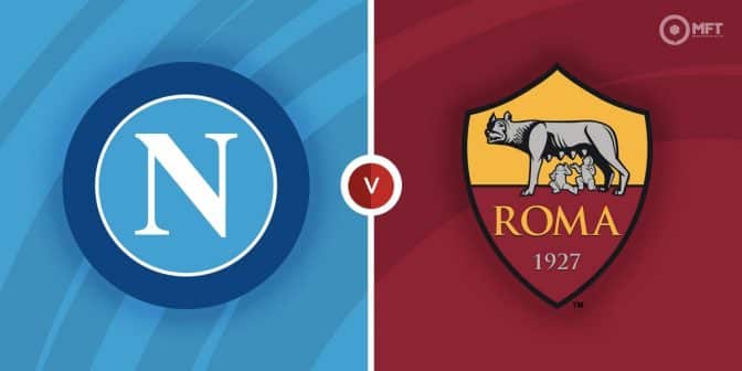 Napoli vs Roma Prediction and Betting Tips