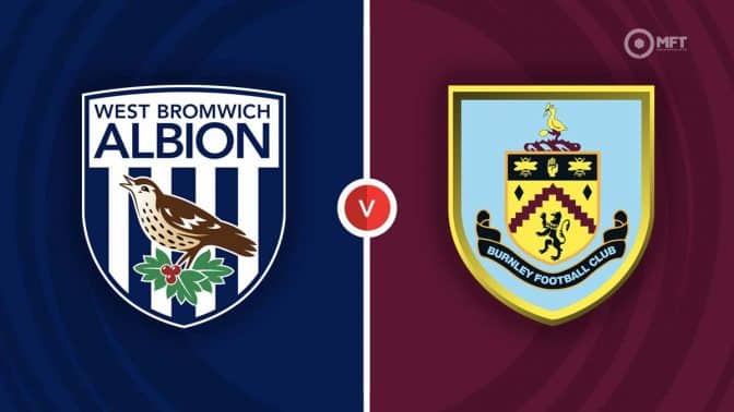 West Brom vs Burnley Prediction and Betting Tips