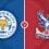 Leicester City vs Crystal Palace Prediction and Betting Tips