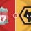 Liverpool vs Wolverhampton Wanderers  Prediction and Betting Tips