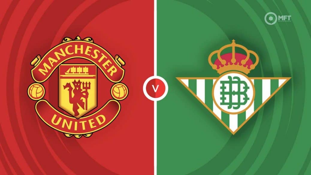 MRF2023 ManchesterUnitedvRealBetis