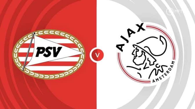 PSV Eindhoven vs Ajax Prediction and Betting Tips