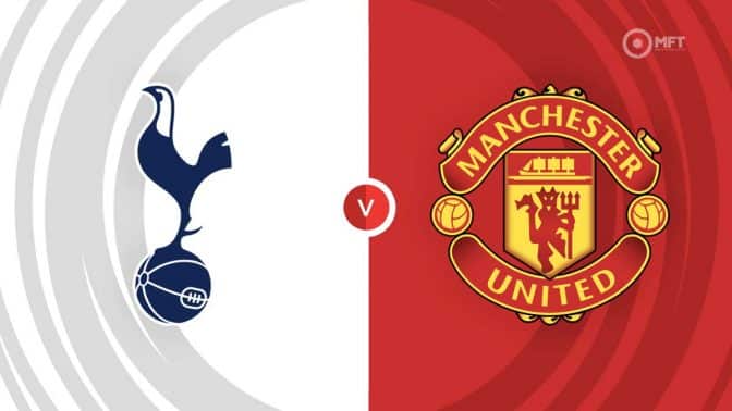 Tottenham  vs Man Utd Prediction and Betting Tips