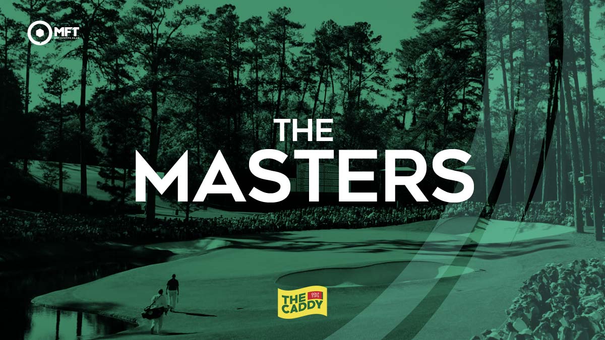 The Caddy’s Golf Tips: The Masters 2024
