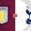 Aston Villa vs Tottenham Hotspur Prediction and Betting Tips