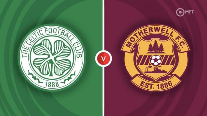 Celtic vs Motherwell Prediction and Betting Tips