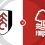 Fulham vs Nottingham Forest Prediction and Betting Tips