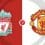 Liverpool vs Manchester Utd Prediction and Betting Tips