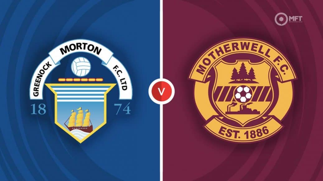 MRF2024 Greenock Morton v Motherwell