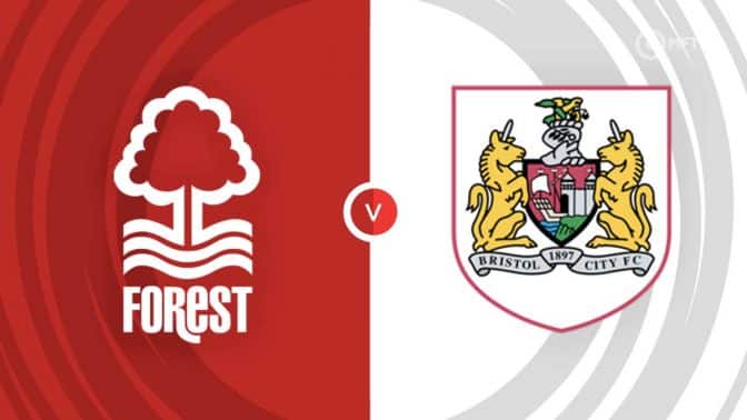 Nottingham Forest vs Bristol City Prediction and Betting Tips