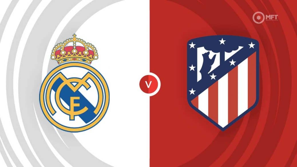 MRF2024 Real Madrid v Atletico Madrid