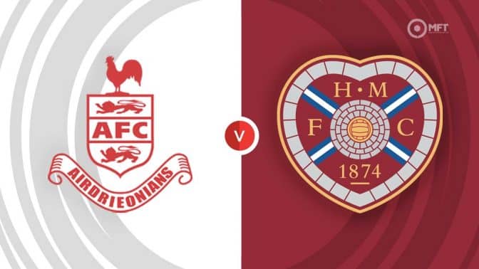 Airdrieonians vs Hearts Prediction and Betting Tips