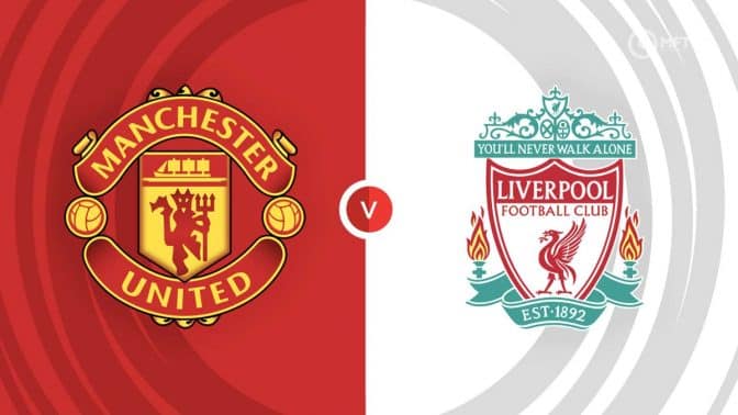 Manchester United vs Liverpool Prediction and Betting Tips