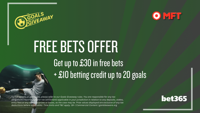 Bet365 Goals Giveaway 2026 – How To Claim £30 in free bets