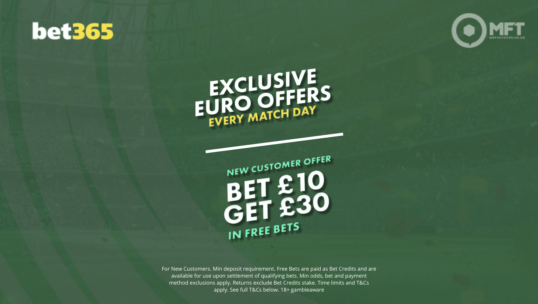 Bet365 Euro 2024 betting offers: ‘MFT365’ gets £30 in free bets