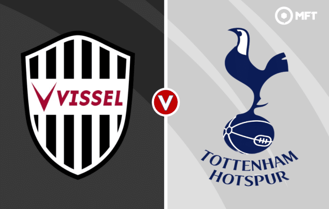 Vissel Kobe vs Tottenham Prediction and Betting Tips