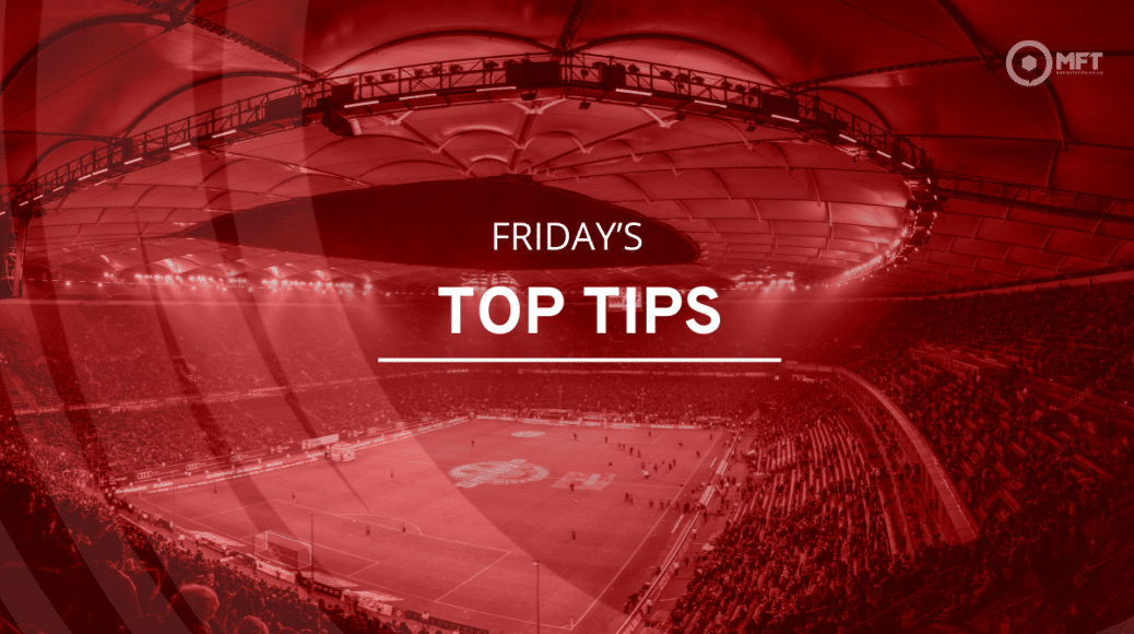 Fridays top tips