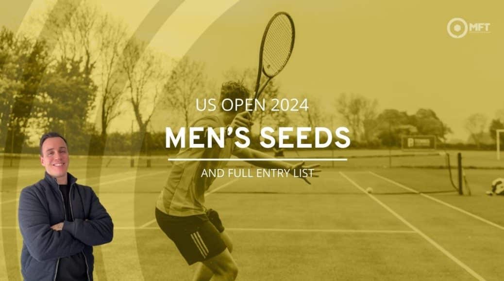 US Open mens seeds full 2024 entry list and projected finishes