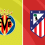 Atletico Madrid vs Villarreal Prediction and Betting Tips