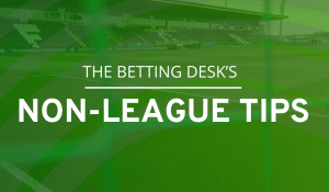 Non League Betting Tips