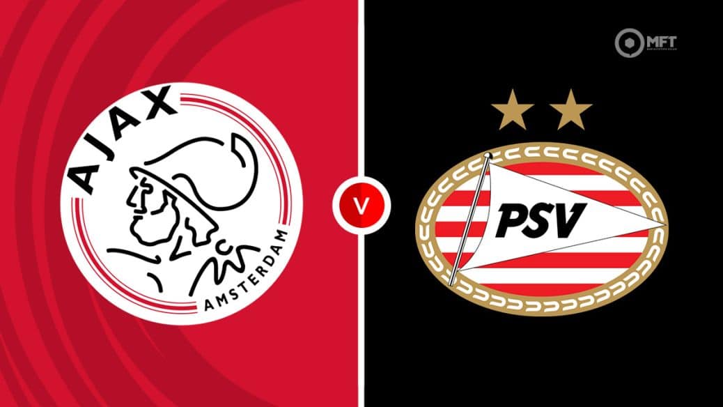 Ajax v PSV Eindhoven