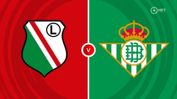 Legia Warsaw vs Real Betis Prediction and Betting Tips