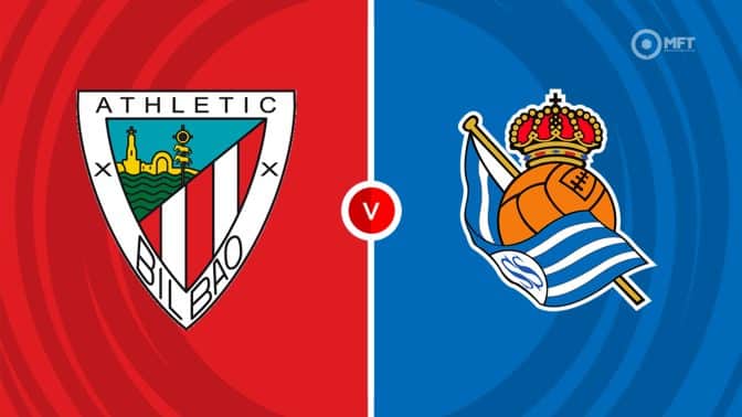 Athletic Bilbao vs Real Sociedad Prediction and Betting Tips