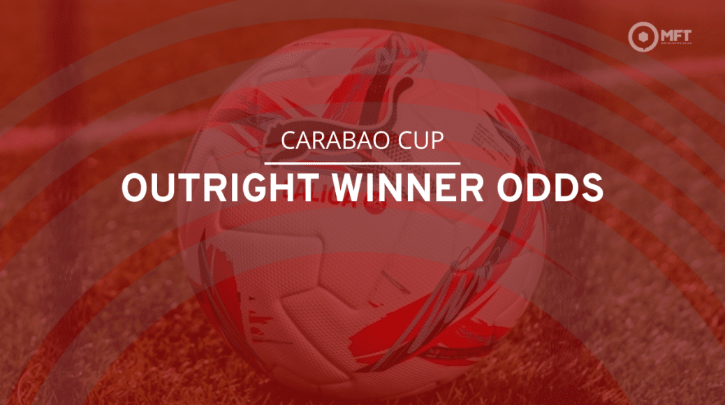 Carabao Cup Outright Winner Odds