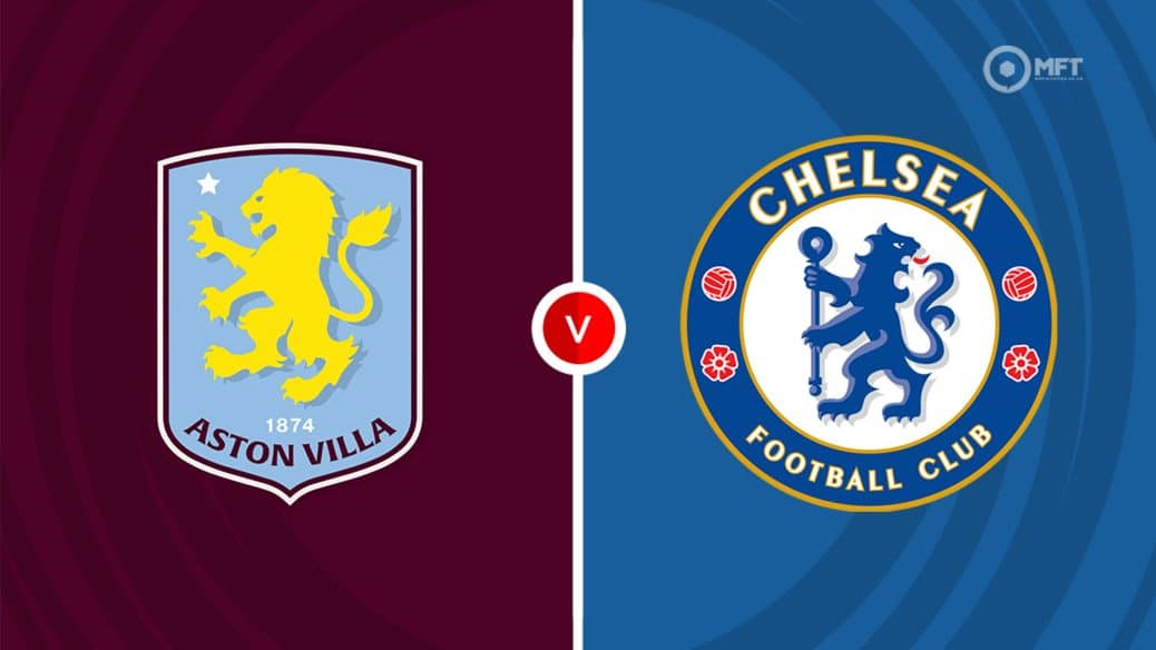 Chelsea v Aston Villa