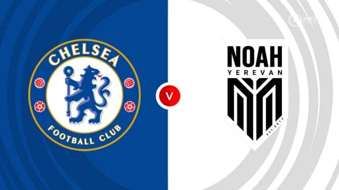 Chelsea vs FC Noah Prediction and Betting Tips