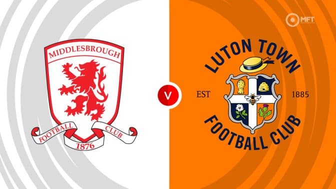 Middlesbrough vs Luton Prediction and Betting Tips