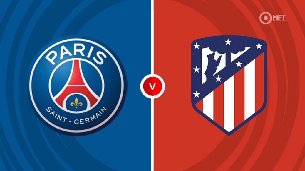 PSG v Atletico Madrid