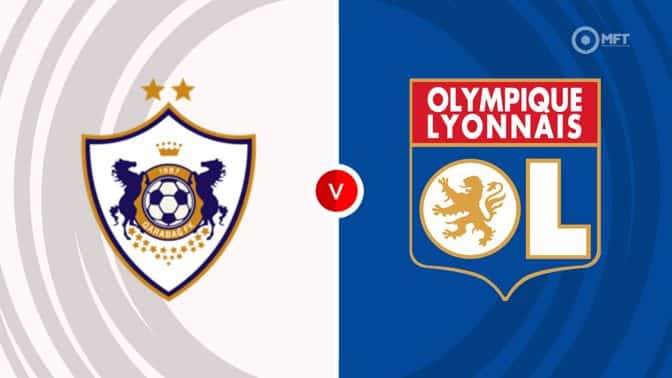 Qarabag vs Lyon Prediction and Betting Tips