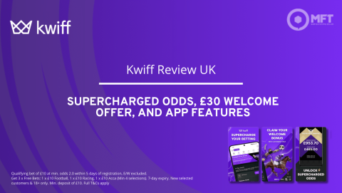 Kwiff Review: Supercharged Odds, £30 Welcome Offer, and App Features