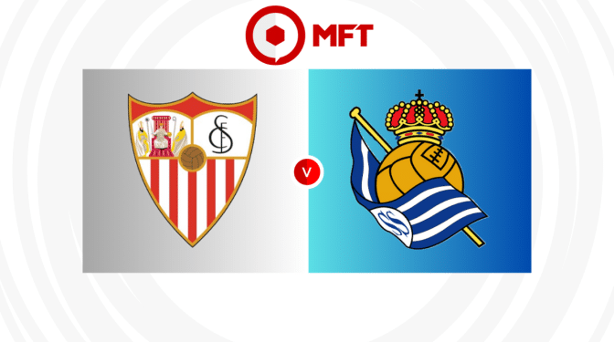 Sevilla vs Real Sociedad Prediction and Betting Tips