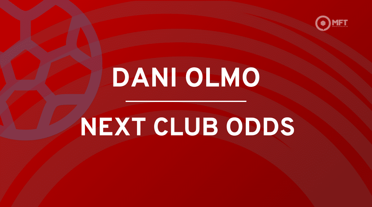 Dani Olmo next club odds: Who to back if Barca star goes for free