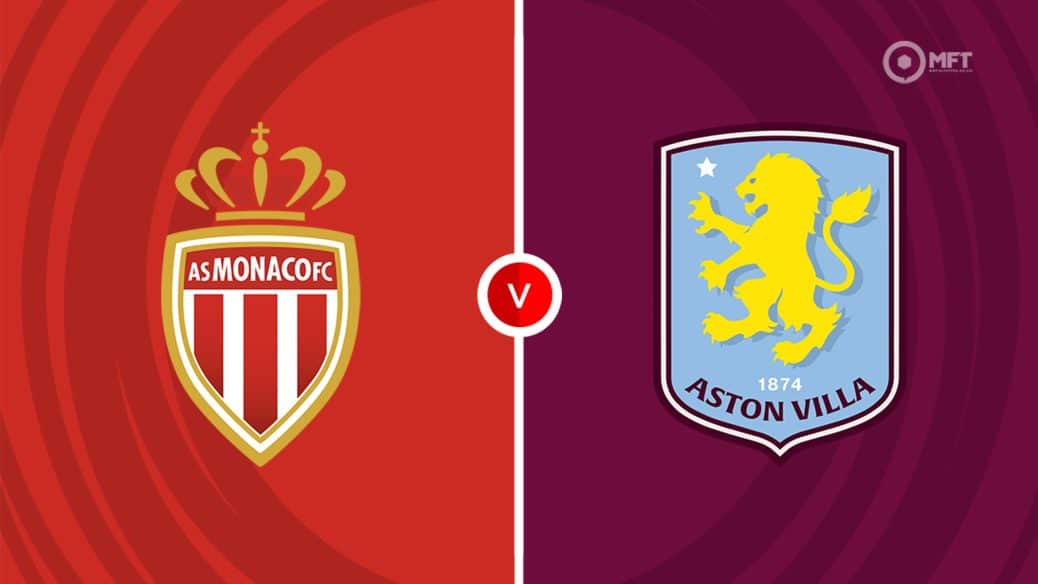 Monaco v Aston Villa