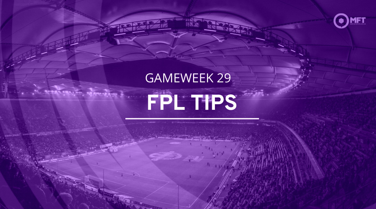 Fantasy Premier League tips & predictions – Gameweek 29