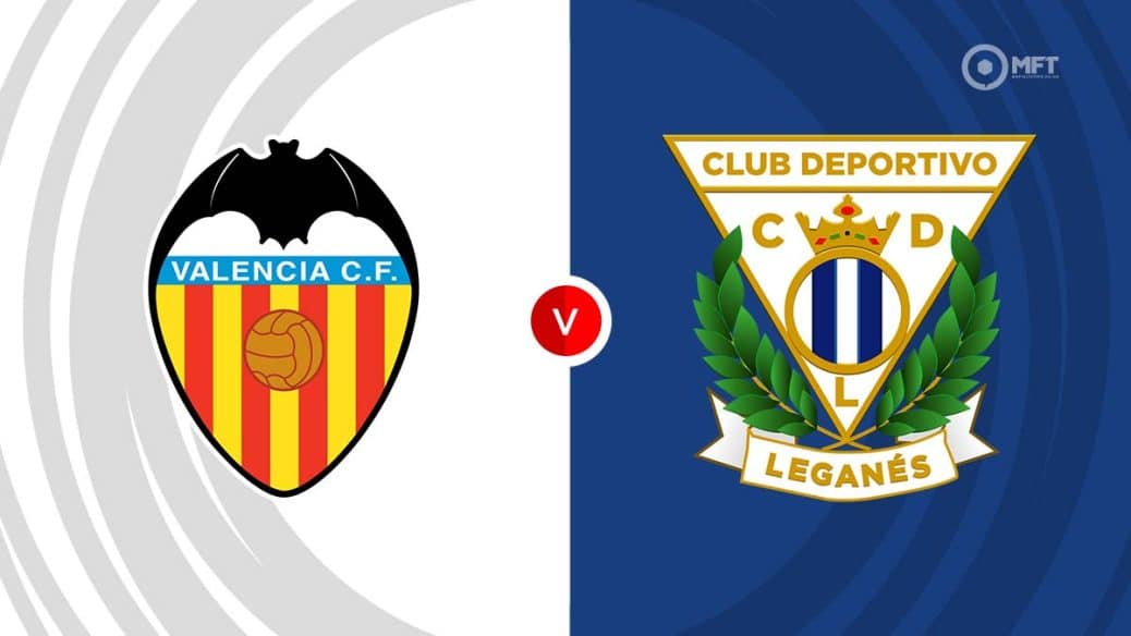 Valencia v Leganes