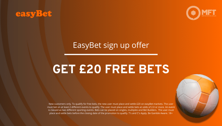 EasyBet sign up offer UK 2025: Bet £20, get £20 in free bets