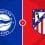 Deportivo Alaves vs Atletico Madrid Prediction and Betting Tips