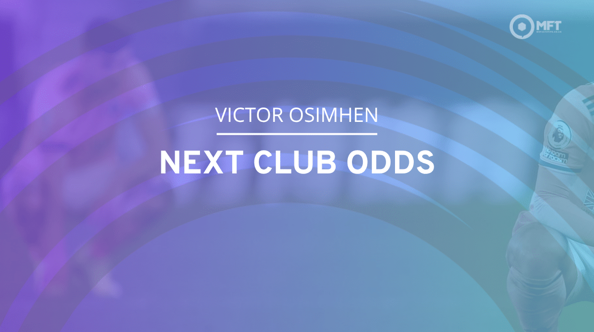 Victor Osimhen next club odds: A change of scenery for the Nigerian?